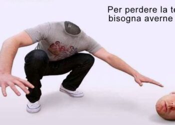 Per perdere la Testa…ne serve una